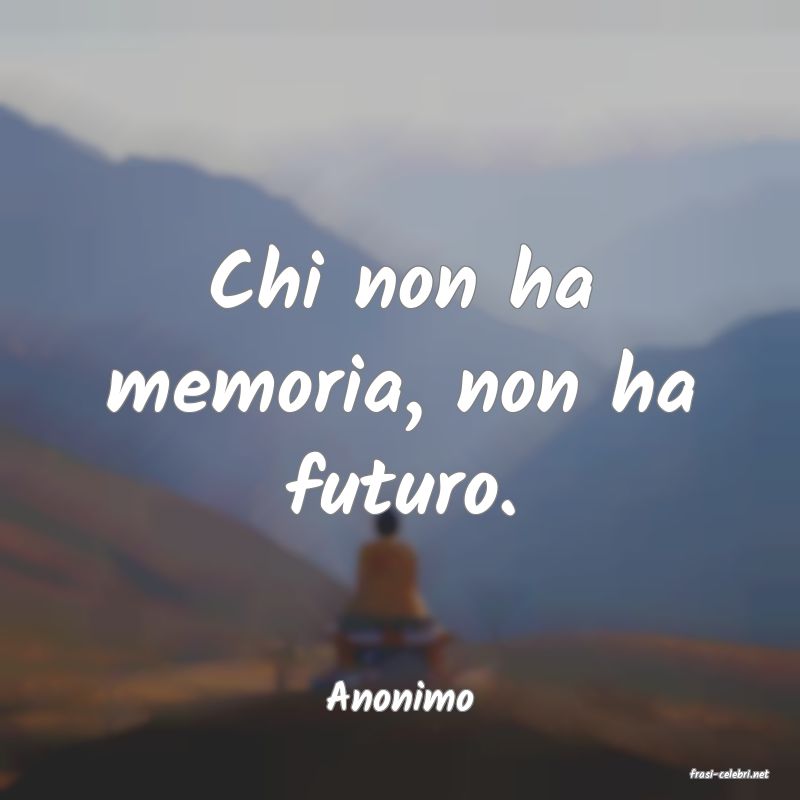 frasi di  Anonimo

