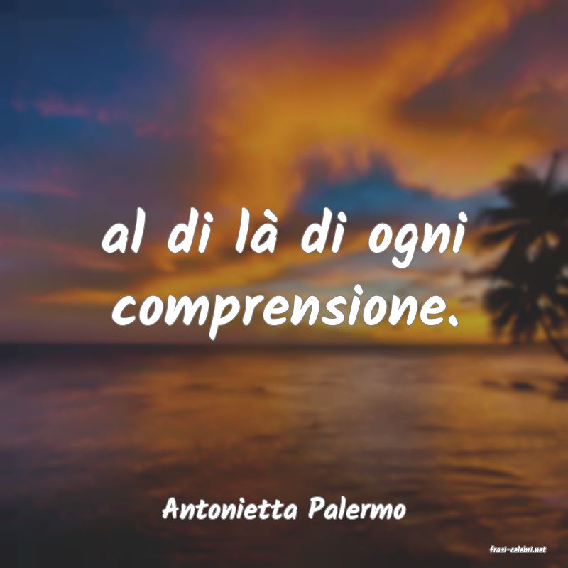 frasi di Antonietta Palermo