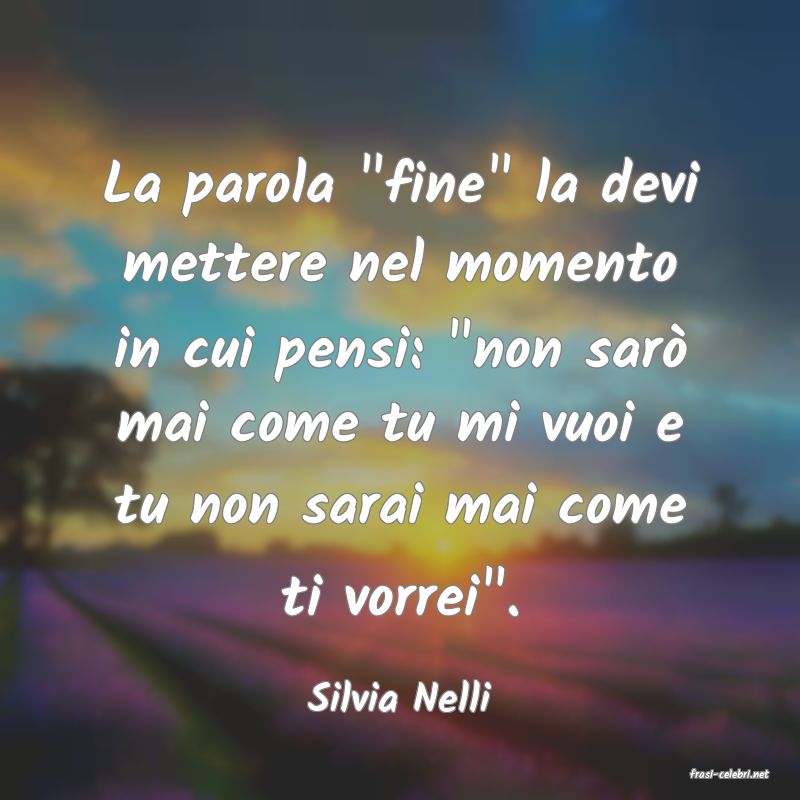 frasi di  Silvia Nelli
