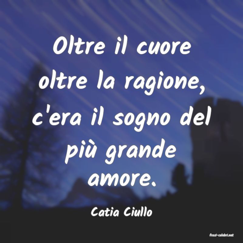 frasi di  Catia Ciullo
