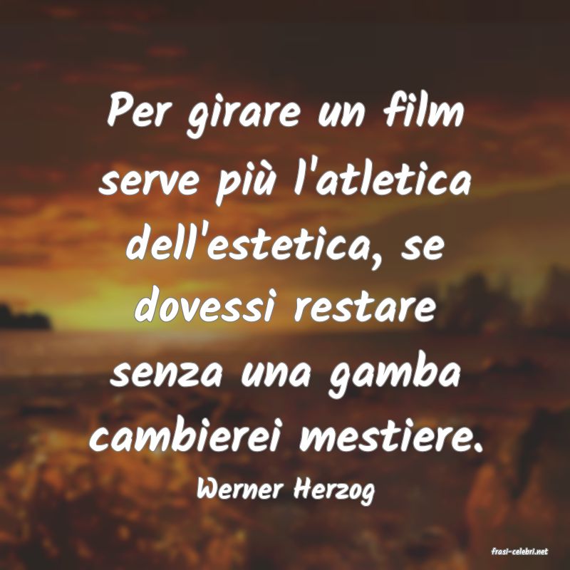 frasi di  Werner Herzog
