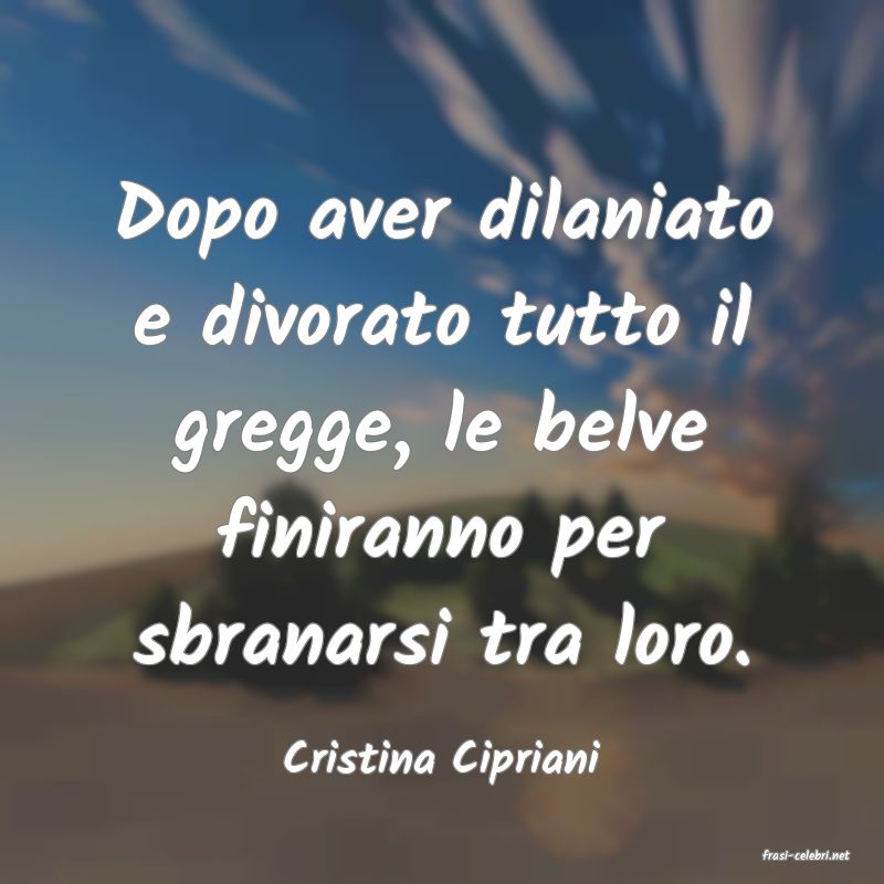 frasi di  Cristina Cipriani
