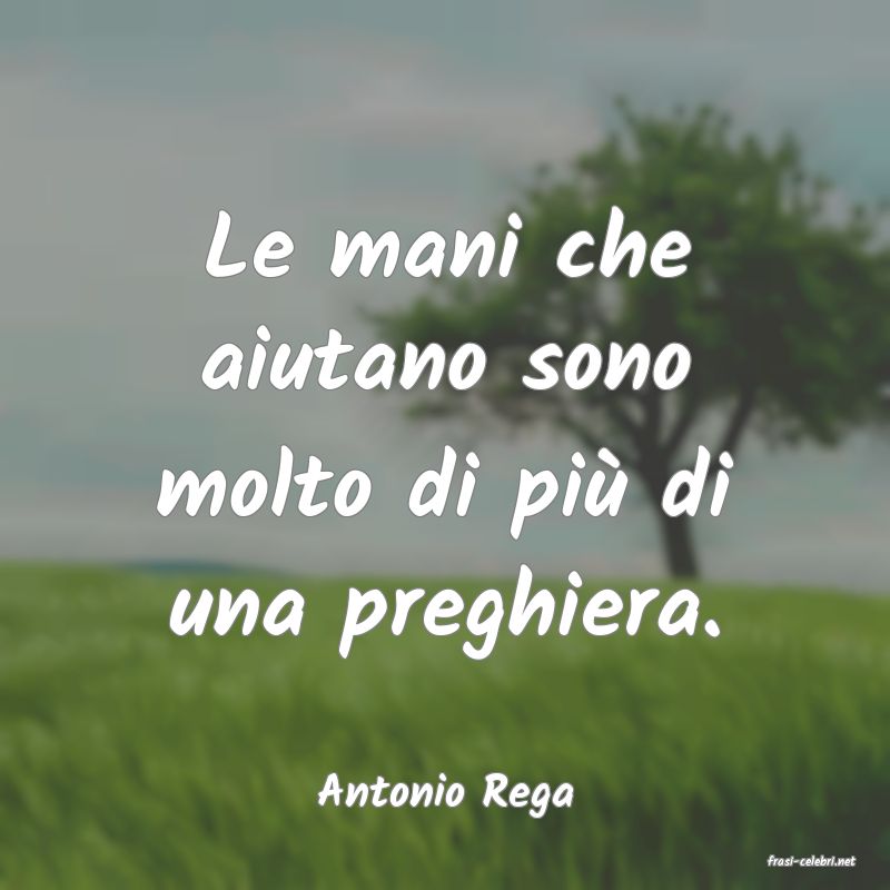 frasi di Antonio Rega