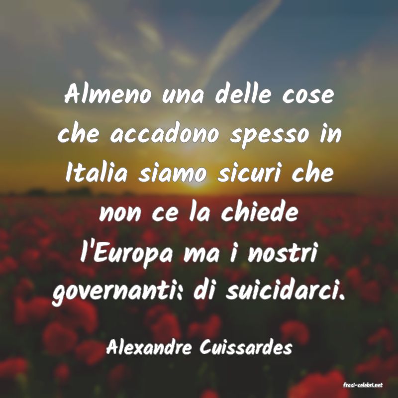 frasi di  Alexandre Cuissardes
