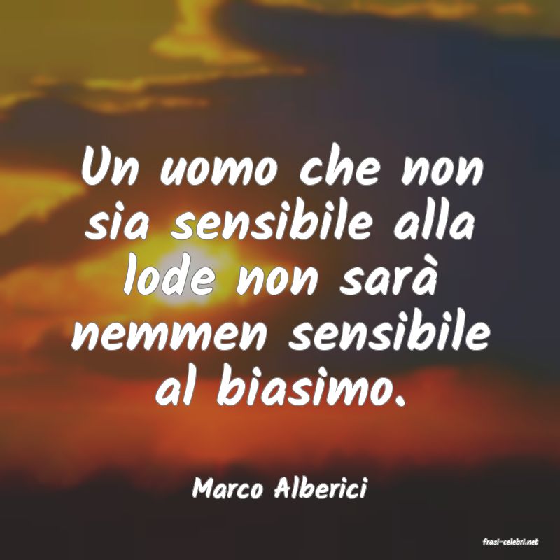 frasi di  Marco Alberici
