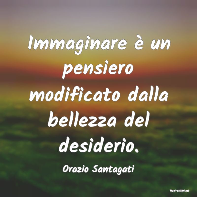 frasi di  Orazio Santagati

