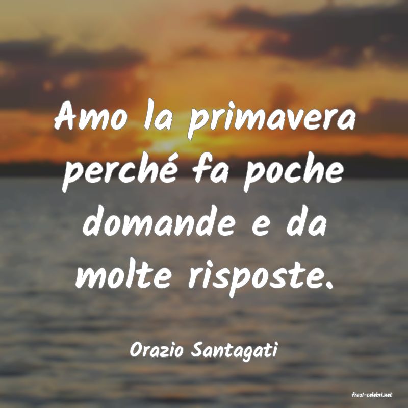 frasi di  Orazio Santagati
