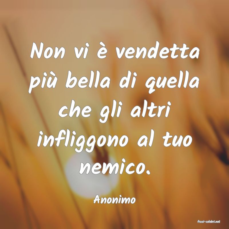 frasi di  Anonimo
