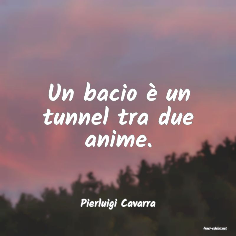 frasi di  Pierluigi Cavarra
