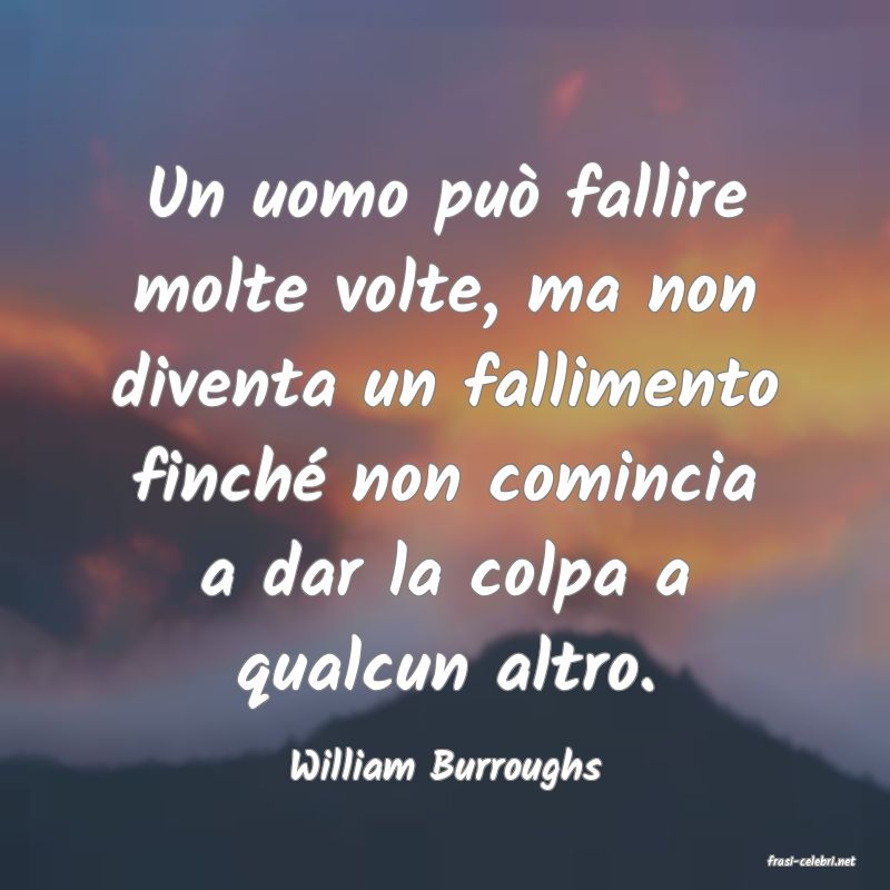 frasi di  William Burroughs
