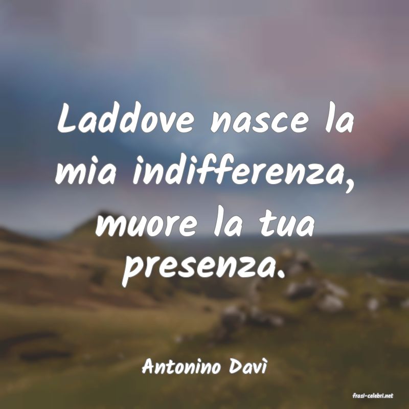 frasi di Antonino Dav�