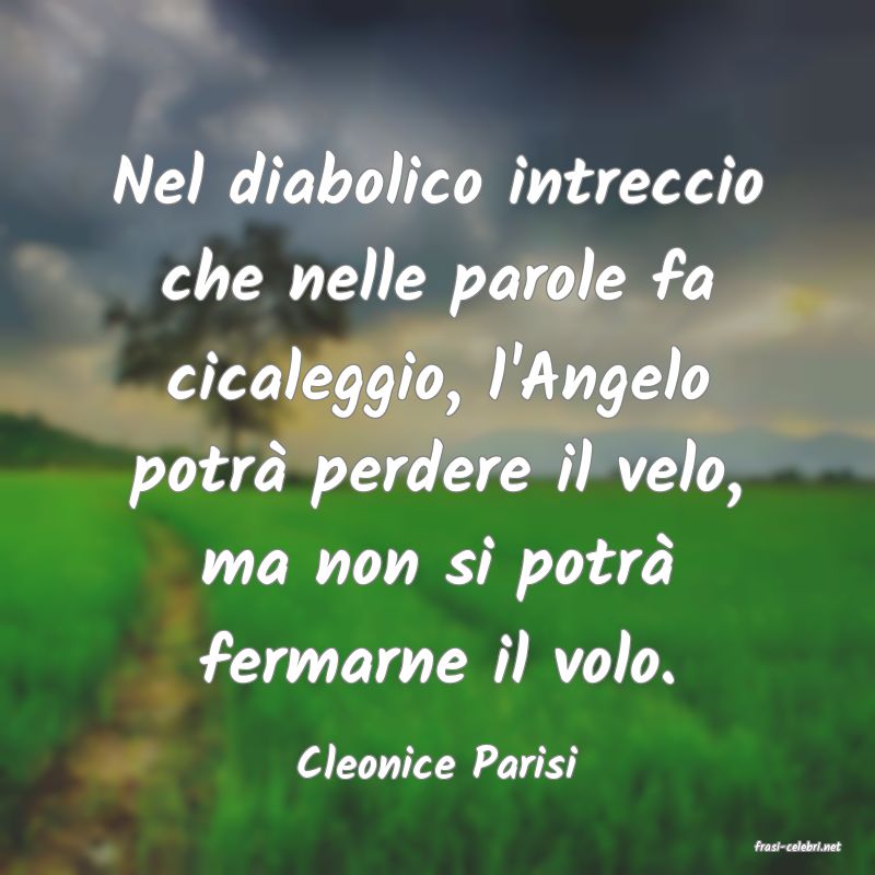 frasi di  Cleonice Parisi
