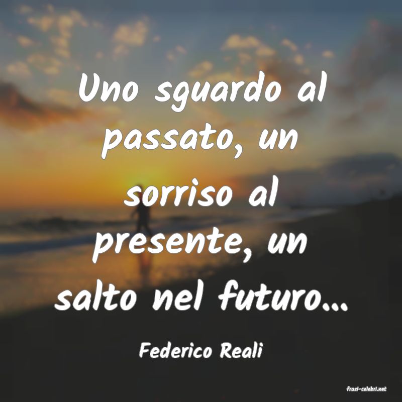 frasi di  Federico Reali
