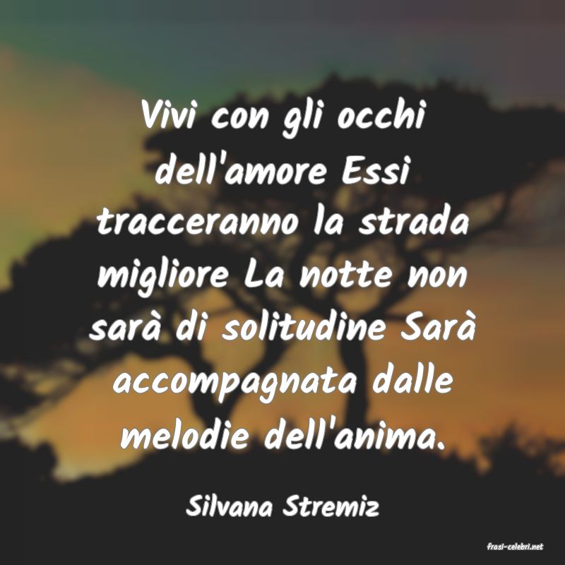 frasi di Silvana Stremiz