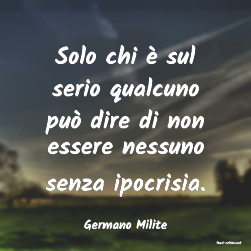 frasi di Germano Milite