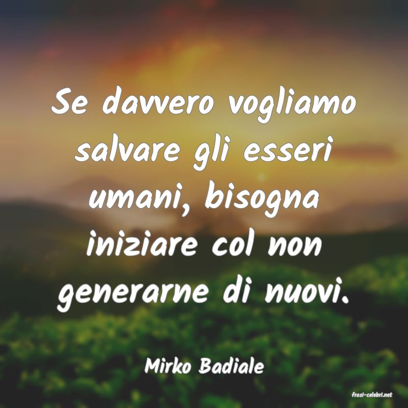frasi di Mirko Badiale