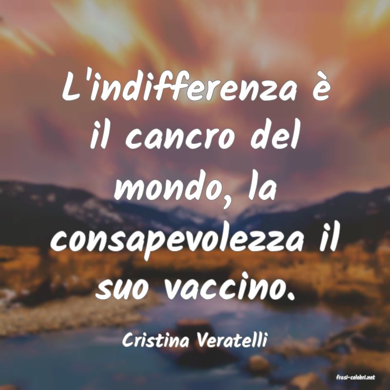 frasi di  Cristina Veratelli
