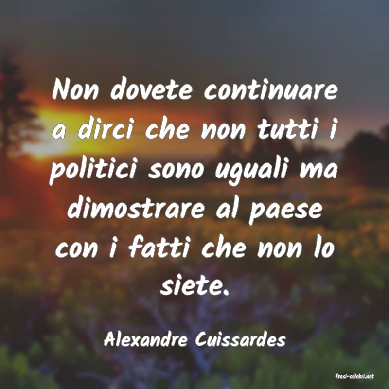 frasi di  Alexandre Cuissardes
