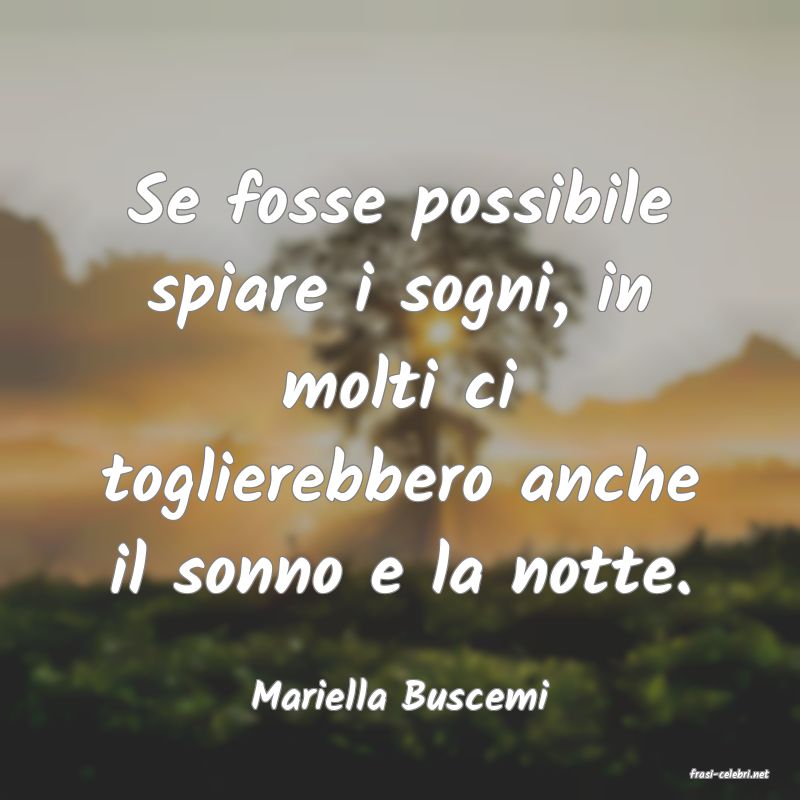 frasi di  Mariella Buscemi
