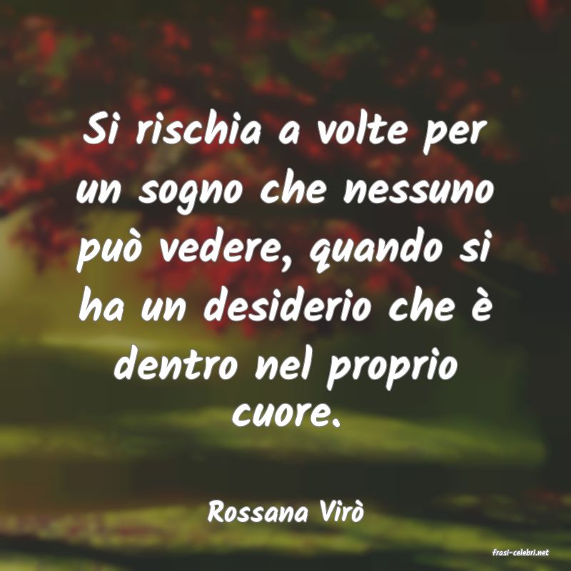 frasi di Rossana Vir�