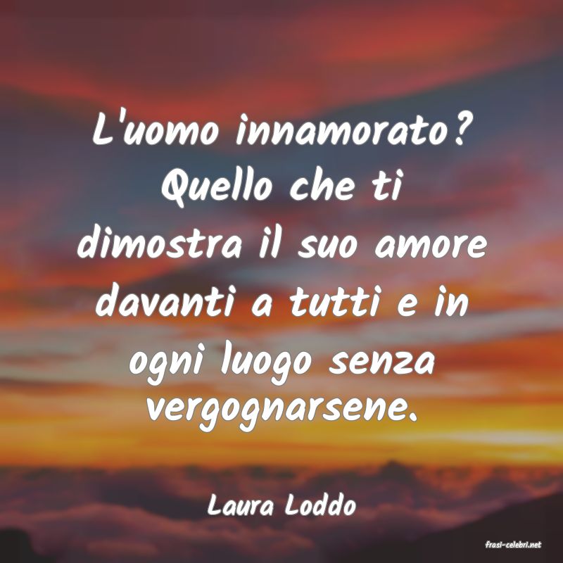 frasi di Laura Loddo