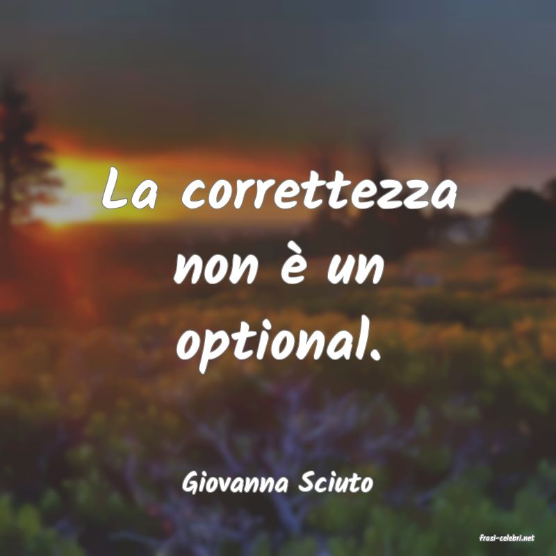 frasi di  Giovanna Sciuto
