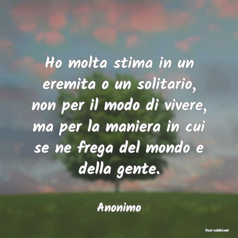 frasi di  Anonimo
