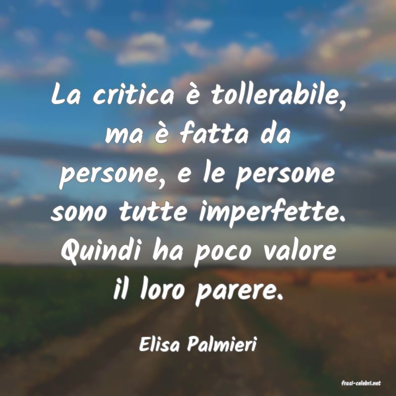 frasi di  Elisa Palmieri
