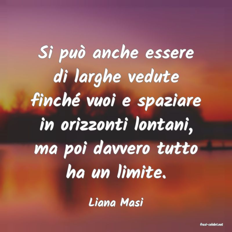 frasi di  Liana Masi
