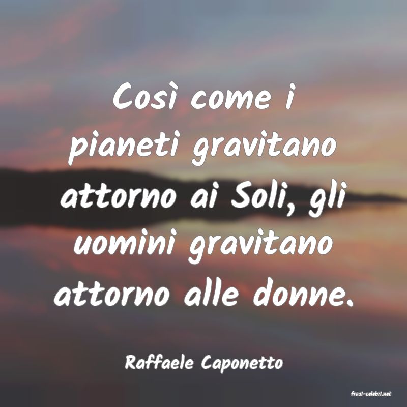 frasi di Raffaele Caponetto