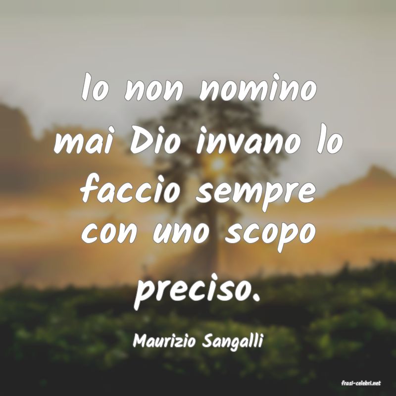 frasi di  Maurizio Sangalli
