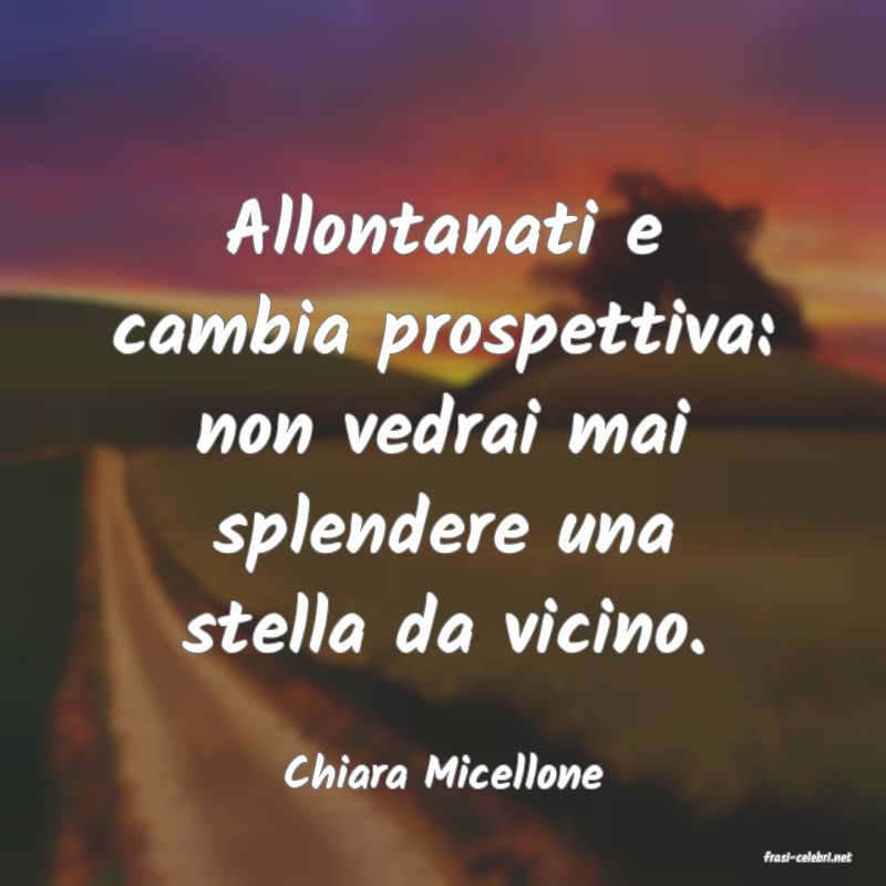 frasi di  Chiara Micellone
