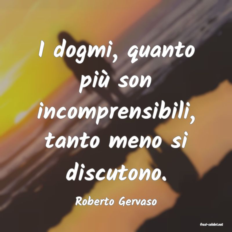 frasi di  Roberto Gervaso
