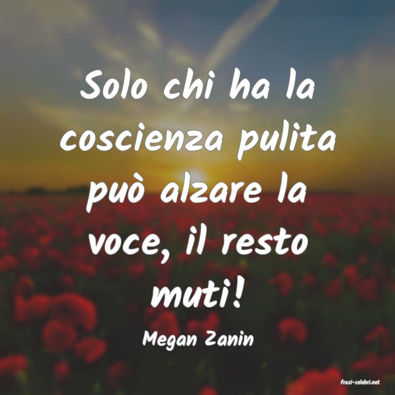 frasi di  Megan Zanin

