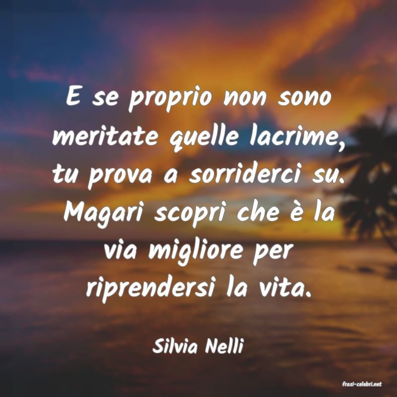 frasi di  Silvia Nelli
