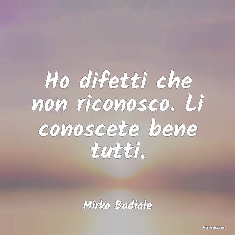 frasi di  Mirko Badiale
