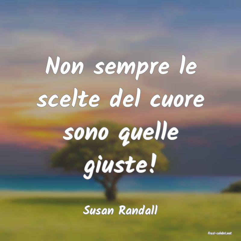 frasi di  Susan Randall
