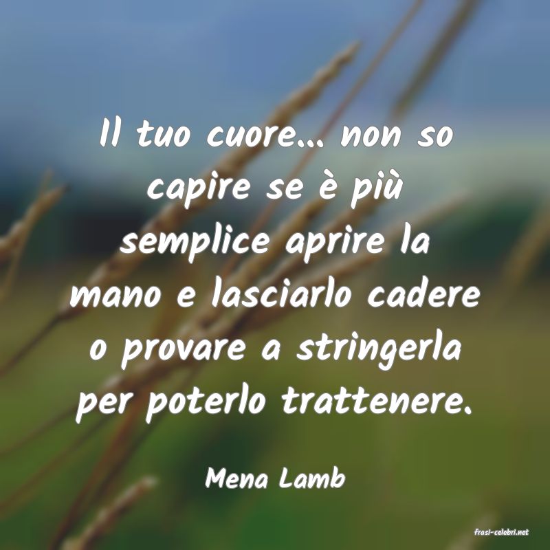 frasi di Mena Lamb