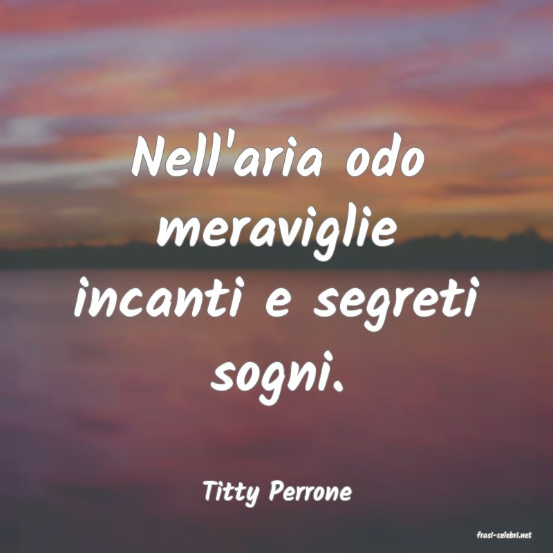 frasi di Titty Perrone
