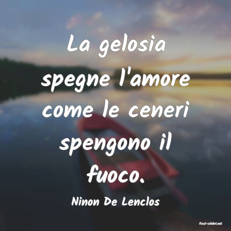frasi di  Ninon De Lenclos
