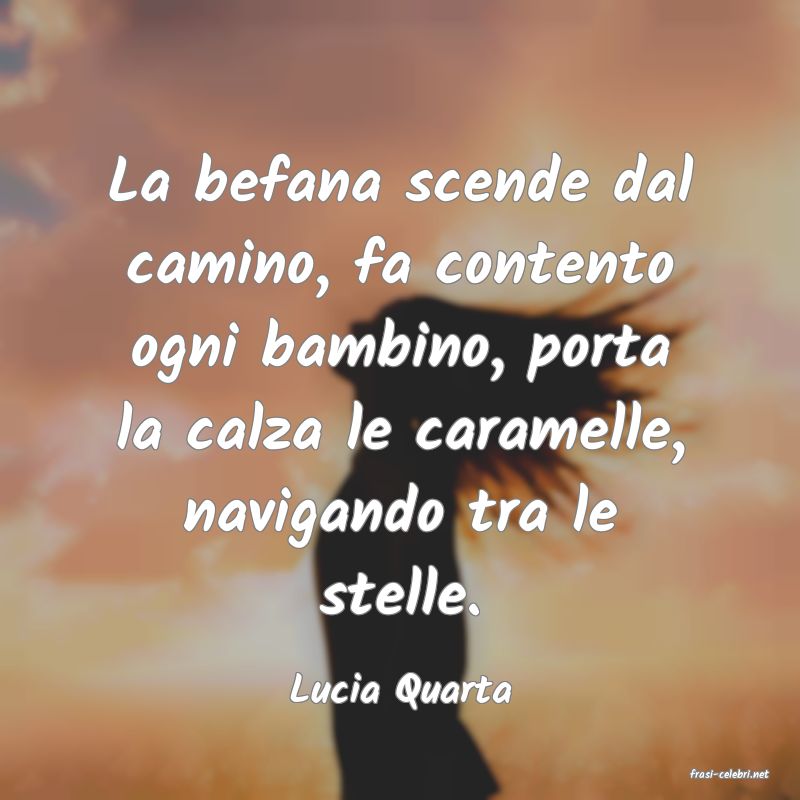 frasi di  Lucia Quarta
