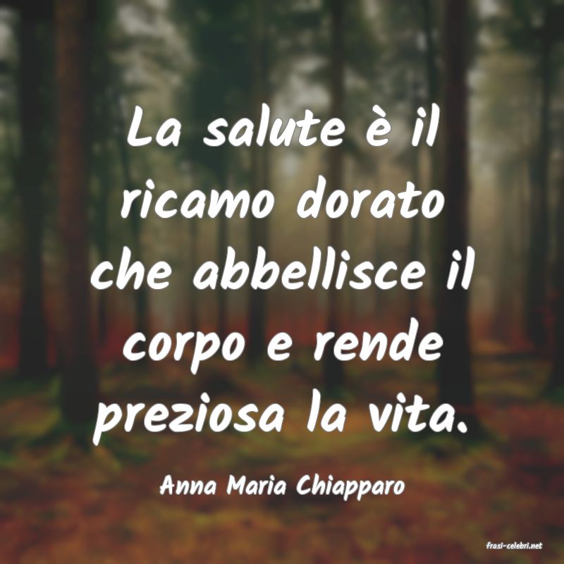 frasi di  Anna Maria Chiapparo
