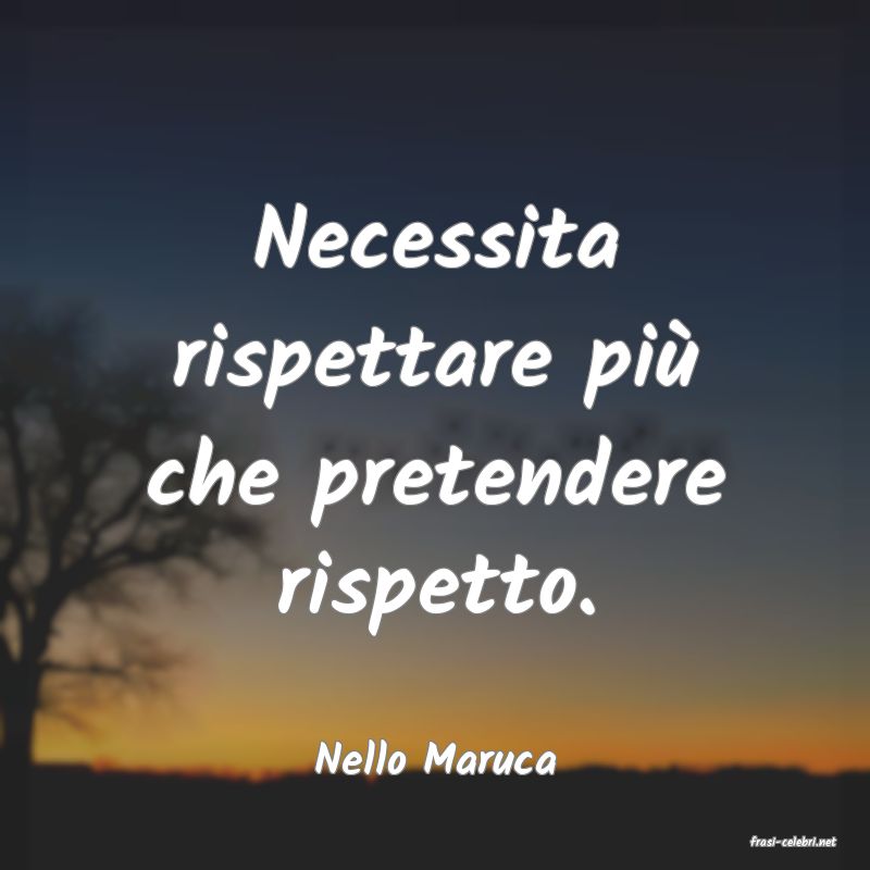 frasi di  Nello Maruca
