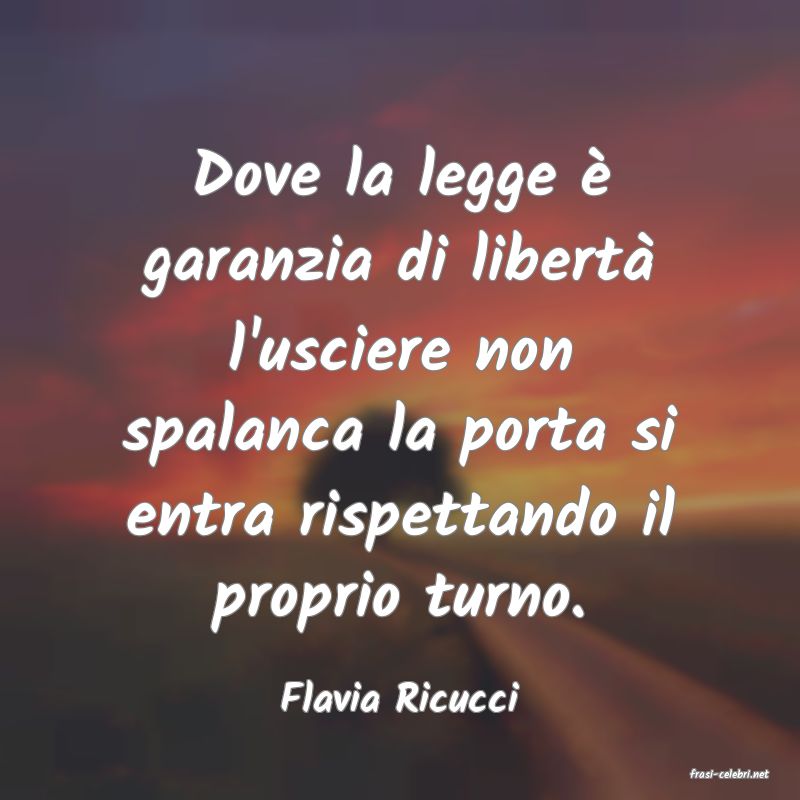 frasi di  Flavia Ricucci
