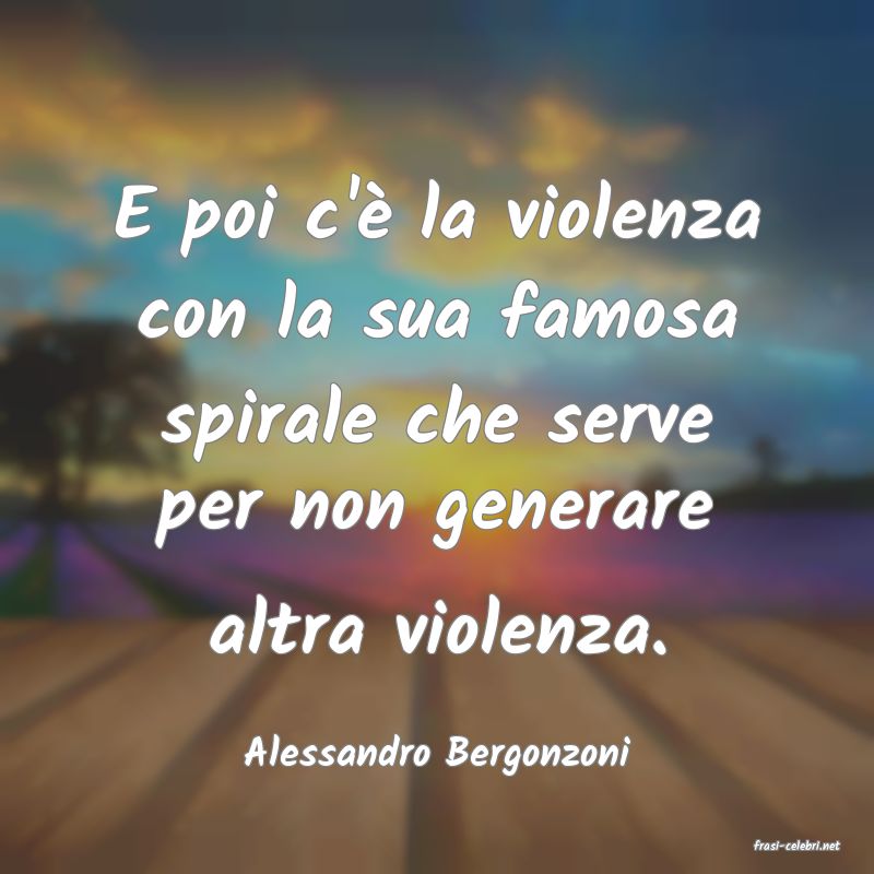 frasi di  Alessandro Bergonzoni
