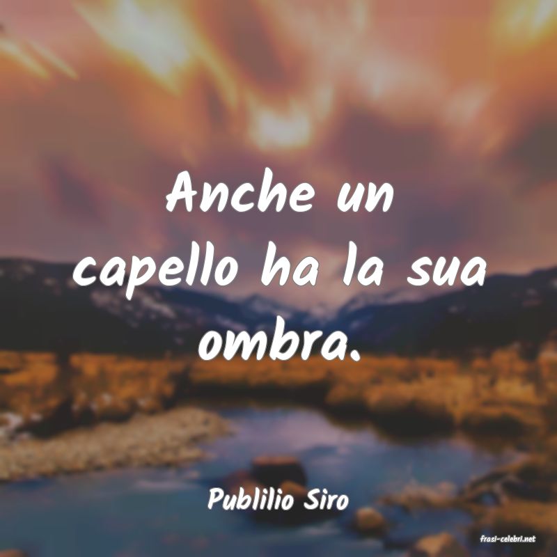 frasi di Publilio Siro