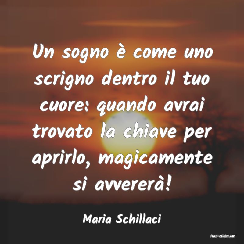 frasi di Maria Schillaci