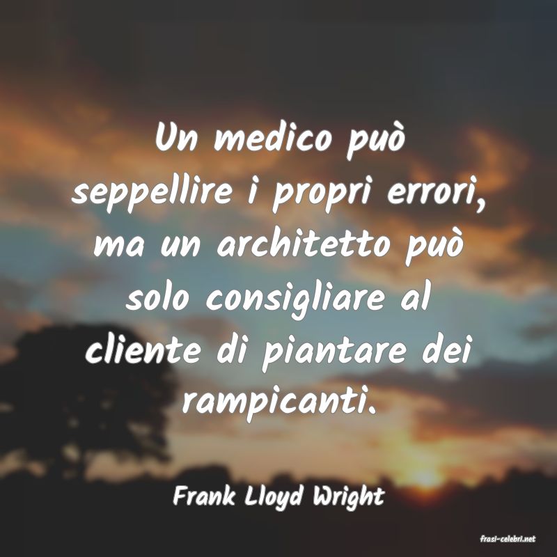 frasi di Frank Lloyd Wright