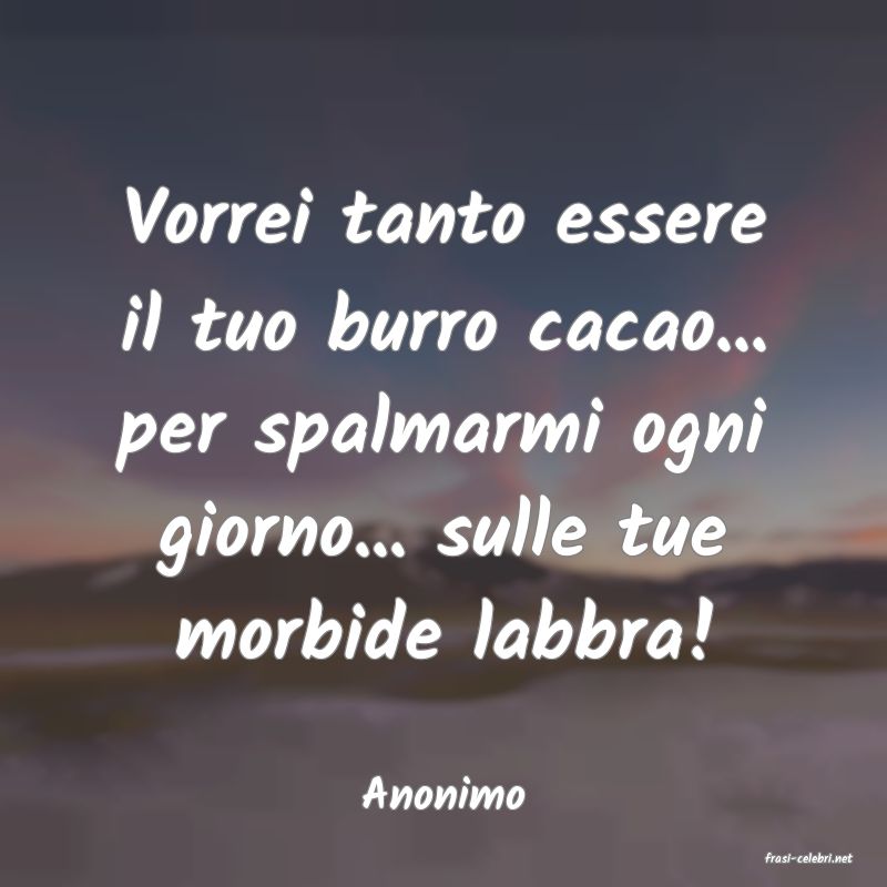 frasi di Anonimo