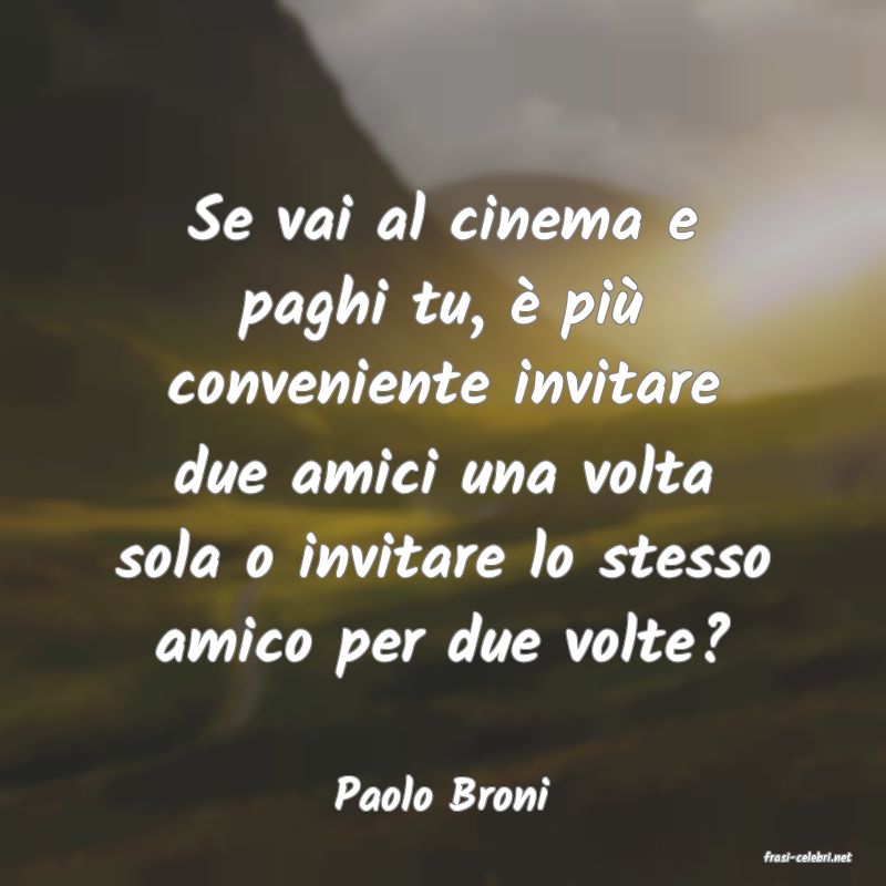 frasi di Paolo Broni